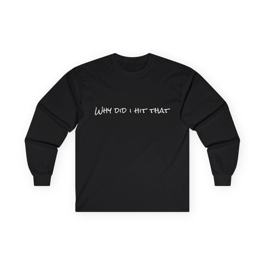 Pickleball "Why did i hit that" Tee