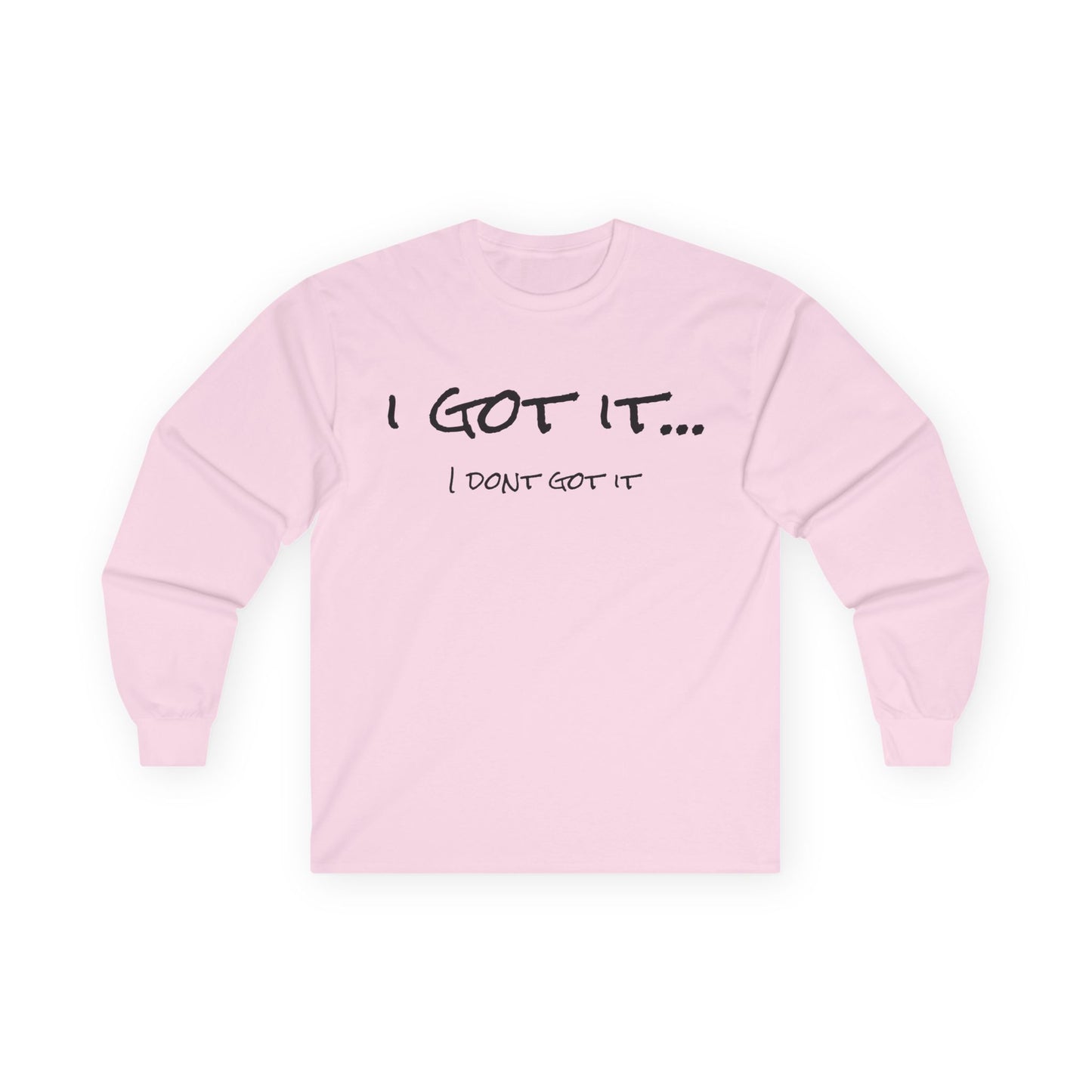 "I Got It" Pickleball Long Sleeve Tee